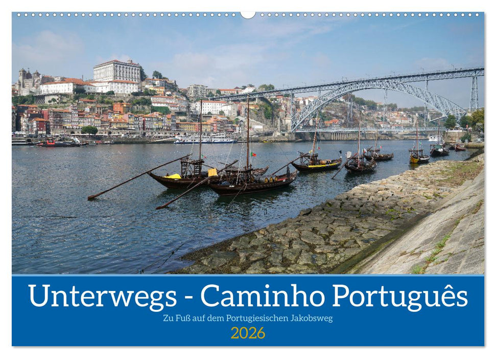 Unterwegs - Caminho Português. Zu Fuß auf dem Portugiesischen Jakobsweg (CALVENDO Wandkalender 2026)
