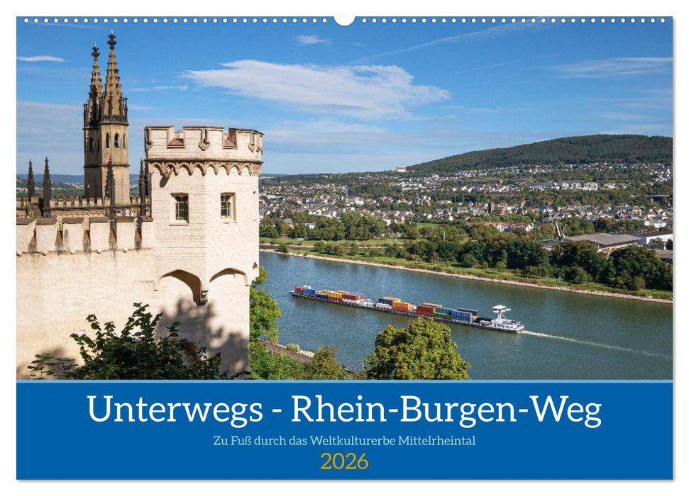 Unterwegs - Rhein-Burgen-Weg (CALVENDO Wandkalender 2026)