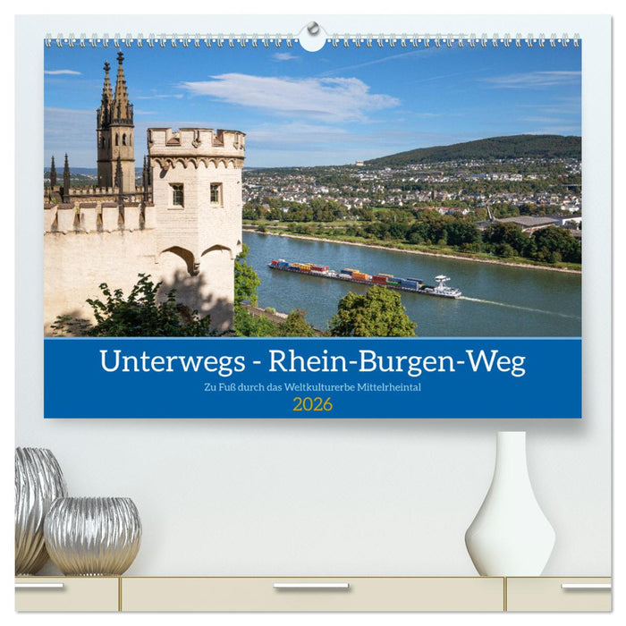 Unterwegs - Rhein-Burgen-Weg (CALVENDO Premium Wandkalender 2026)