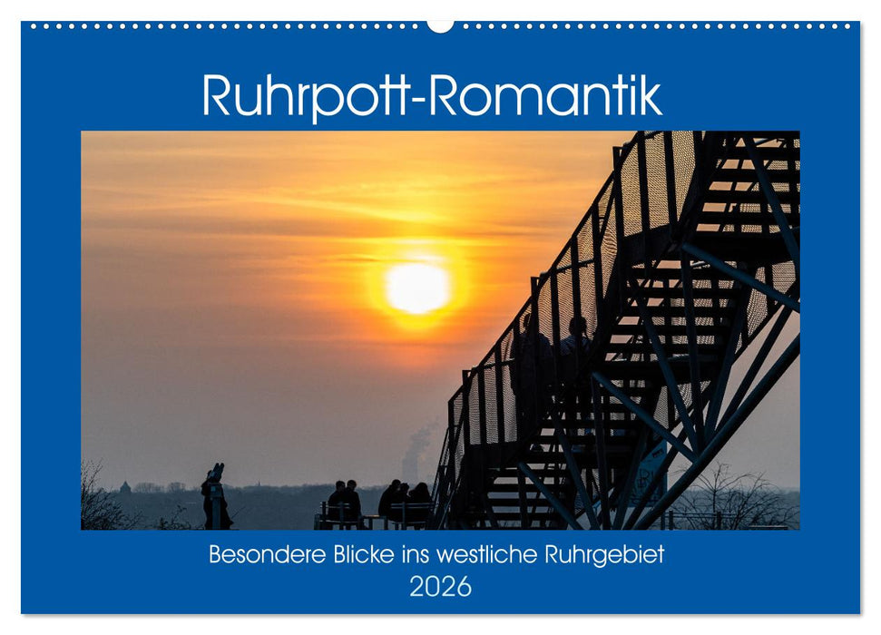 Ruhrpott-Romantik (CALVENDO Wandkalender 2026)