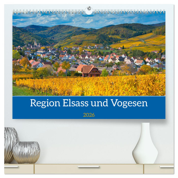Region Elsass und Vogesen (CALVENDO Premium Wandkalender 2026)