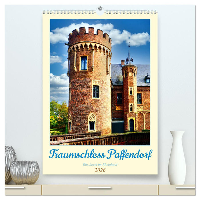 Traumschloss Paffendorf - Ein Juwel im Rheinland (CALVENDO Premium Wandkalender 2026)