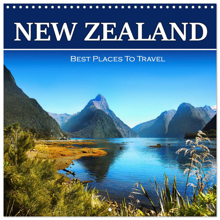 New Zealand Best places to travel (CALVENDO Monthly Calendar 2026)