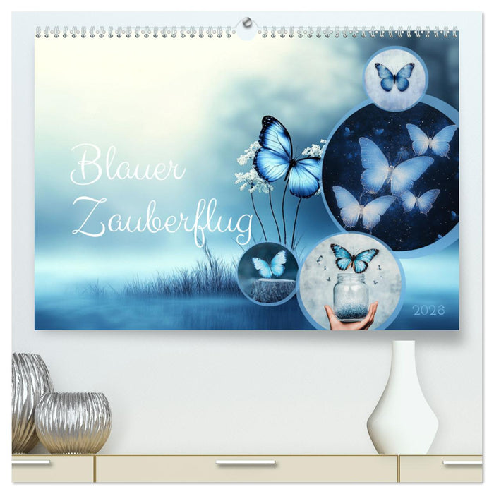 Blauer Zauberflug (CALVENDO Premium Wandkalender 2026)