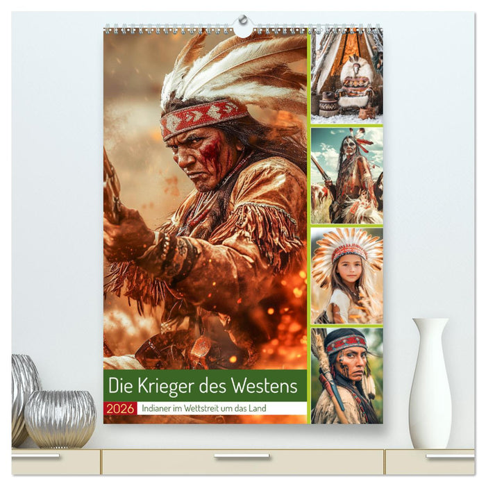 Die Krieger des Westens (CALVENDO Premium Wandkalender 2026)