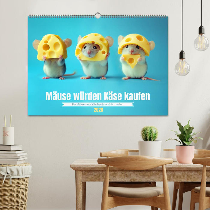 Mäuse würden Käse kaufen (CALVENDO Wandkalender 2026)