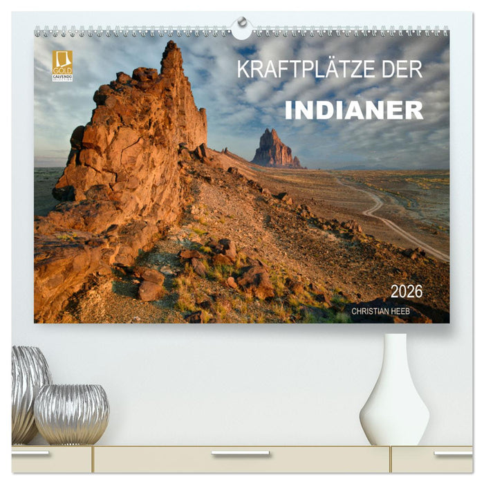 Kraftplätze der Indianer (CALVENDO Premium Wandkalender 2026)
