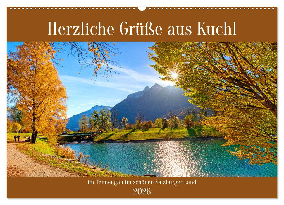 Herzliche Grüße aus Kuchl (CALVENDO Wandkalender 2026)