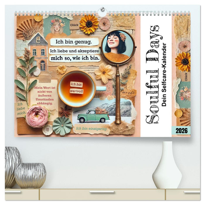 Soulful Days - Dein Selfcare-Kalender (CALVENDO Premium Wandkalender 2026)