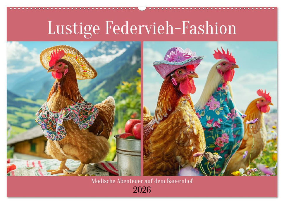 Lustige Federvieh-Fashion. Modische Abenteuer auf dem Bauernhof (CALVENDO Wandkalender 2026)