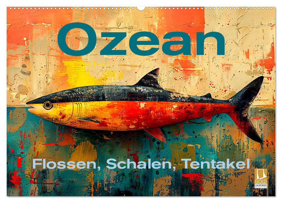 Ozean - Flossen, Schalen, Tentakel (CALVENDO Wandkalender 2026)