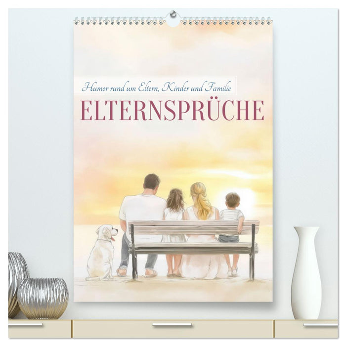 Elternsprüche (CALVENDO Premium Wandkalender 2026)