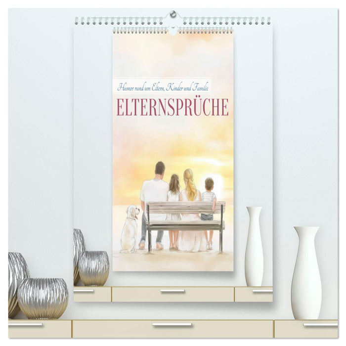 Elternsprüche (CALVENDO Premium Wandkalender 2026)
