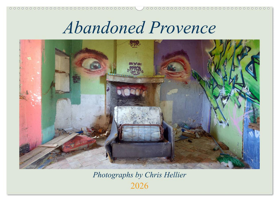 Abandoned Provence (CALVENDO Monthly Calendar 2026)