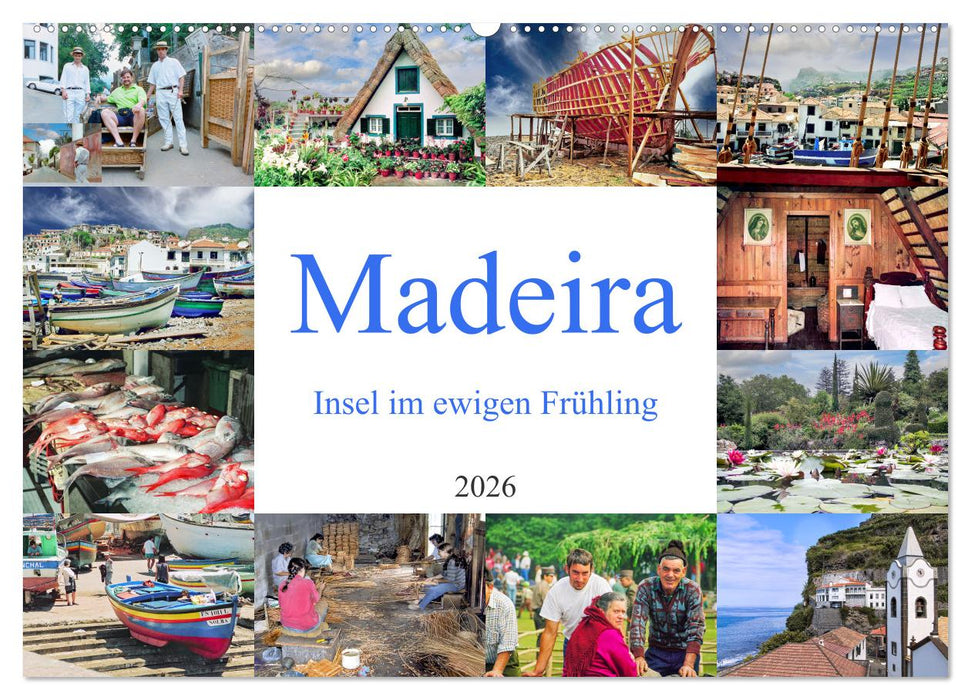 Madeira, Insel im ewigen Frühling (CALVENDO Wandkalender 2026)