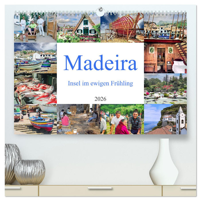 Madeira, Insel im ewigen Frühling (CALVENDO Premium Wandkalender 2026)