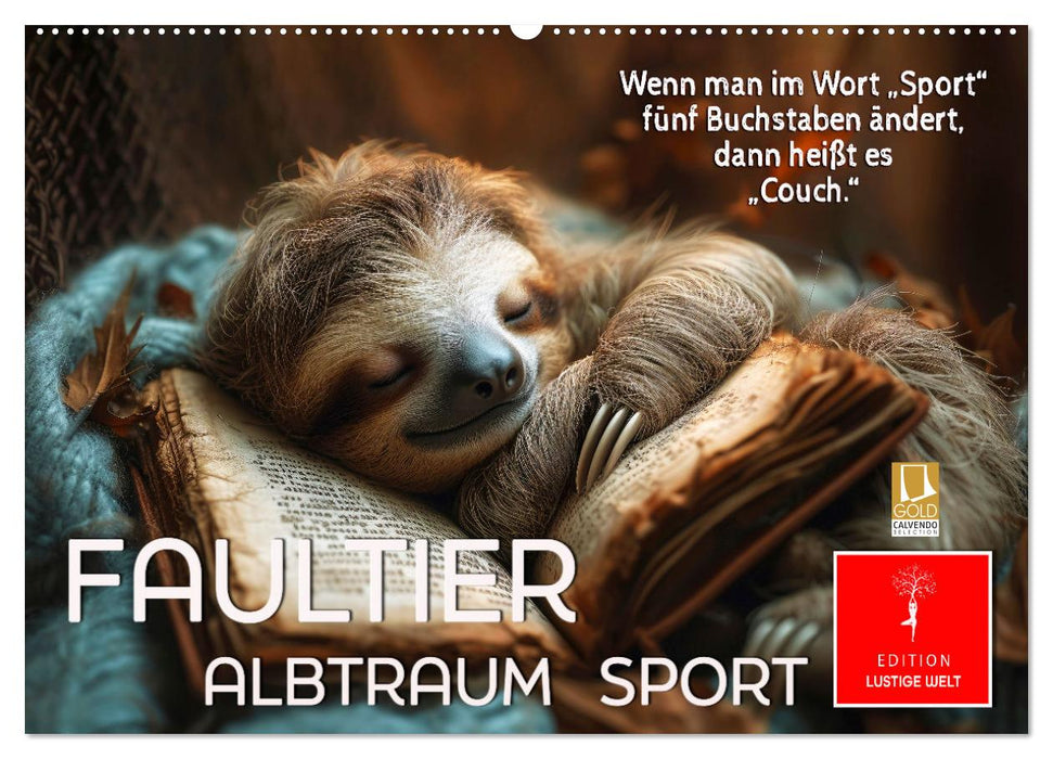 Faultier - Albtraum Sport (CALVENDO Wandkalender 2026)