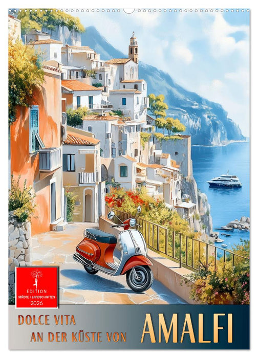 Dolce Vita an der Küste von Amalfi (CALVENDO Wandkalender 2026)