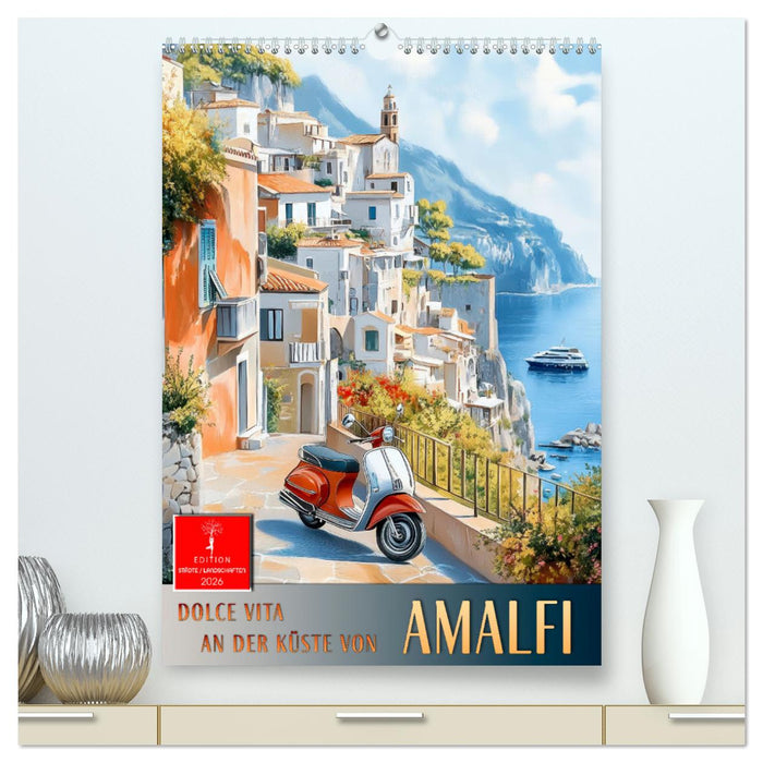 Dolce Vita an der Küste von Amalfi (CALVENDO Premium Wandkalender 2026)