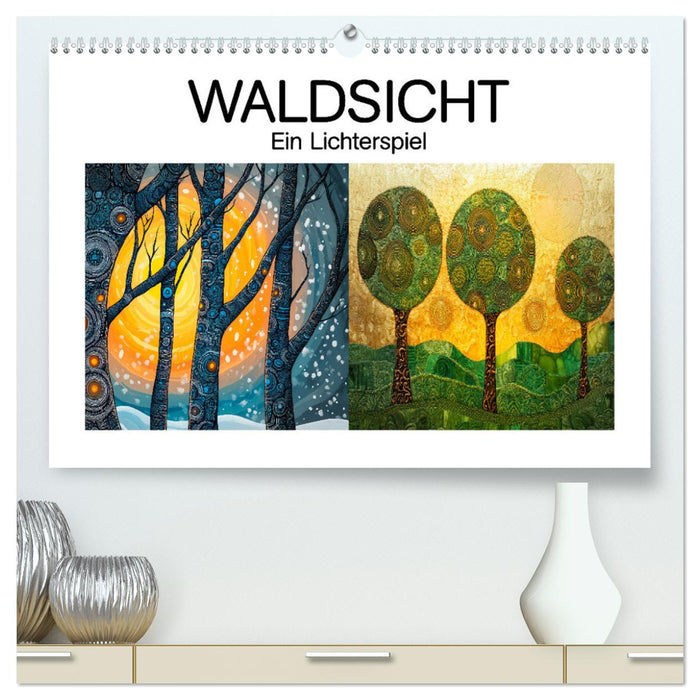 Waldsicht - Ein Lichterspiel (CALVENDO Premium Wandkalender 2026)