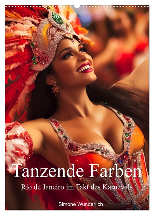 Tanzende Farben - Rio de Janeiro im Takt des Karnevals (CALVENDO Wandkalender 2026)