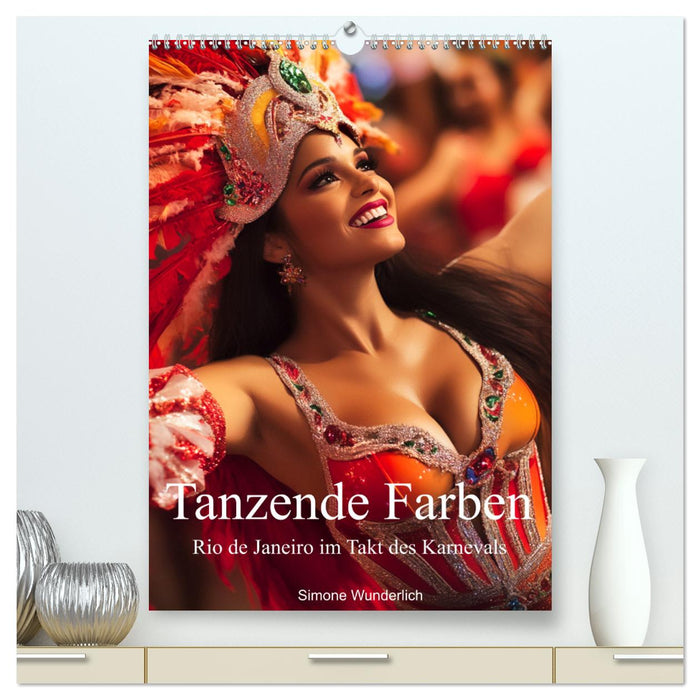 Tanzende Farben - Rio de Janeiro im Takt des Karnevals (CALVENDO Premium Wandkalender 2026)