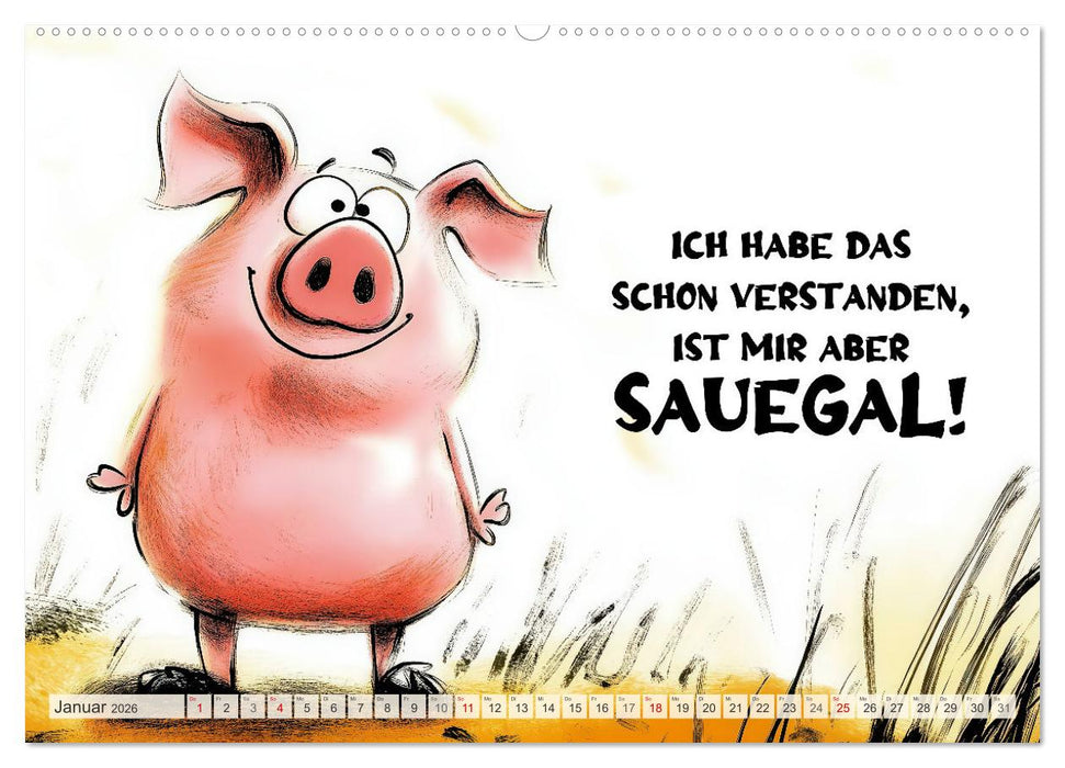 Saugute Schweinesprüche (CALVENDO Wandkalender 2026)