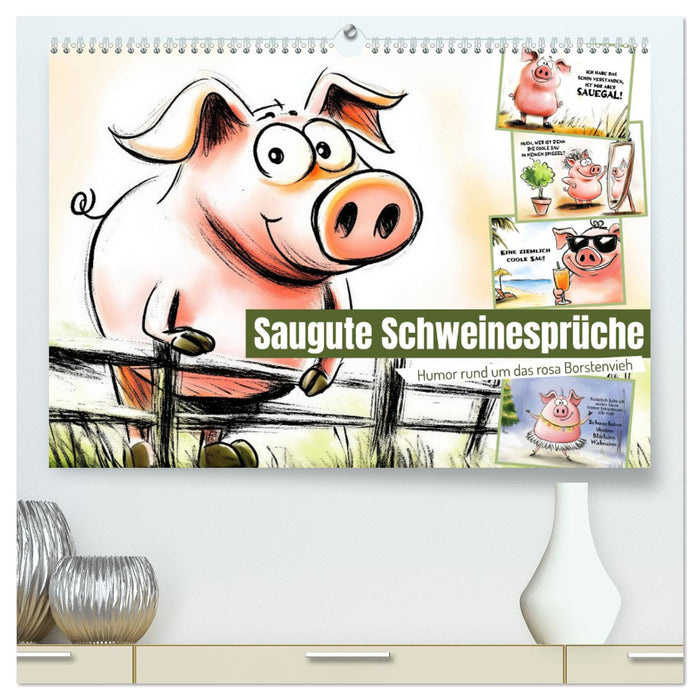 Saugute Schweinesprüche (CALVENDO Premium Wandkalender 2026)