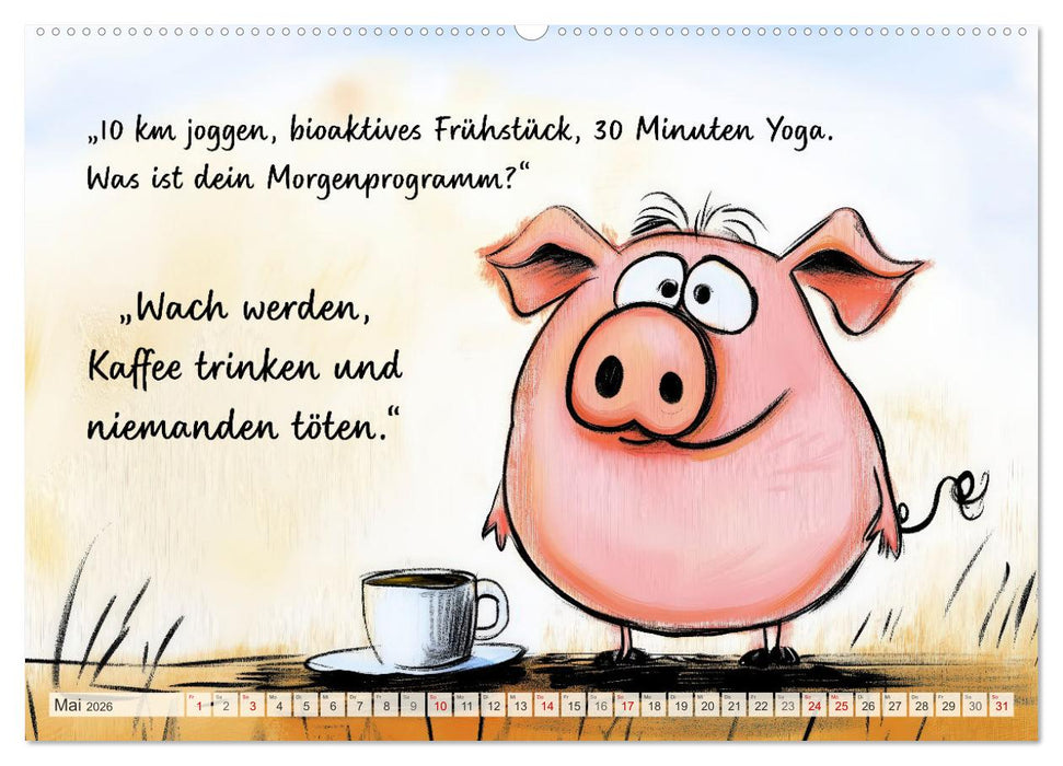 Saugute Schweinesprüche (CALVENDO Premium Wandkalender 2026)