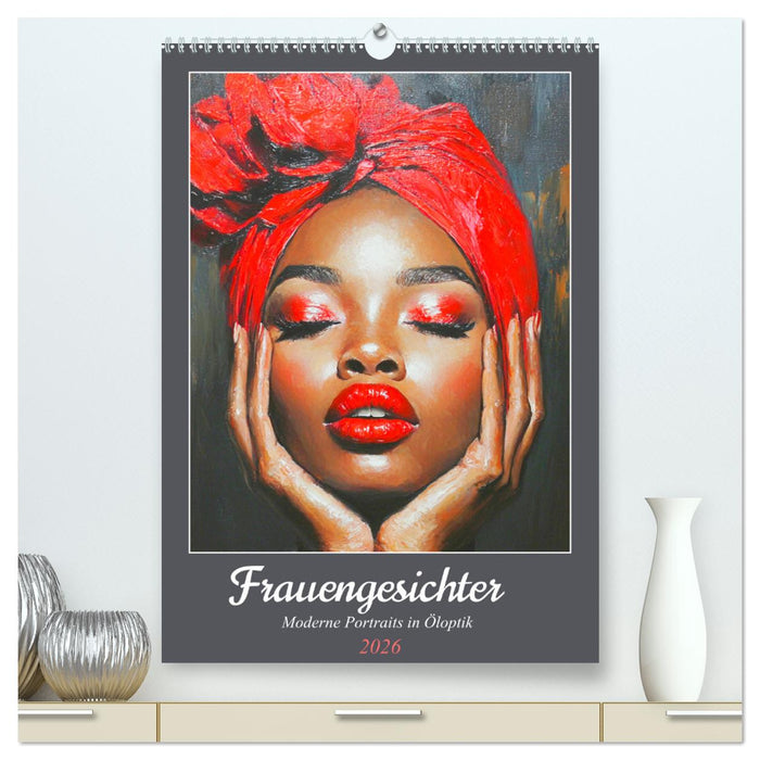 Frauengesichter. Moderne Portraits in Öloptik (CALVENDO Premium Wandkalender 2026)