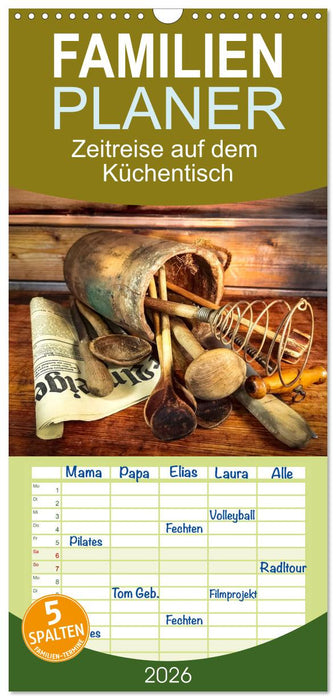 Zeitreise auf dem Küchentisch (CALVENDO Familienplaner 2026)