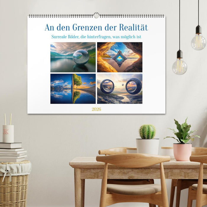 An den Grenzen der Realität (CALVENDO Wandkalender 2026)