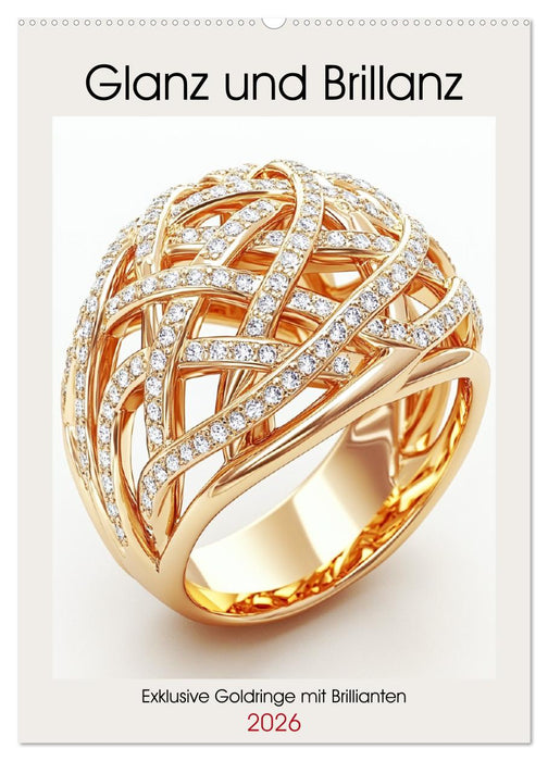 Glanz und Brillanz. Exklusive Goldringe mit Brillianten (CALVENDO Wandkalender 2026)