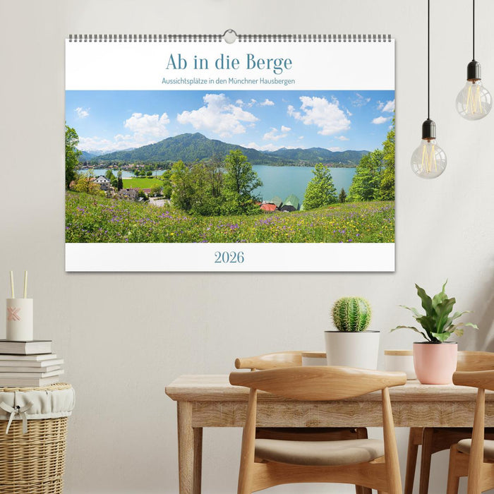 Ab in die Berge - Aussichtsplätze in den Münchner Hausbergen (CALVENDO Wandkalender 2026)