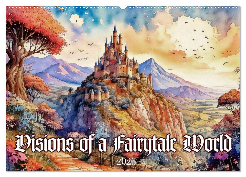 Visions of a Fairytale World (CALVENDO Monthly Calendar 2026)