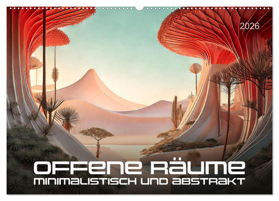 Offene Räume, minimalistisch und abstrakt (CALVENDO Wandkalender 2026)