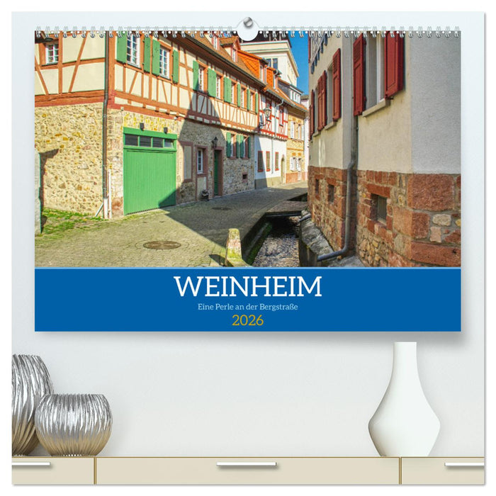 Weinheim - Eine Perle an der Bergstraße (CALVENDO Premium Wandkalender 2026)