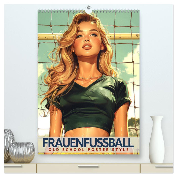 Frauenfußball - Old School Poster Style (CALVENDO Premium Wandkalender 2026)