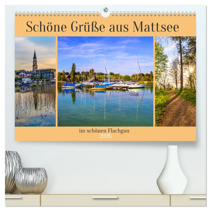Schöne Grüße aus Mattsee (CALVENDO Premium Wandkalender 2026)