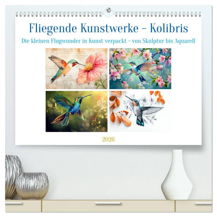 Fliegende Kunstwerke - Kolibris (CALVENDO Premium Wandkalender 2026)