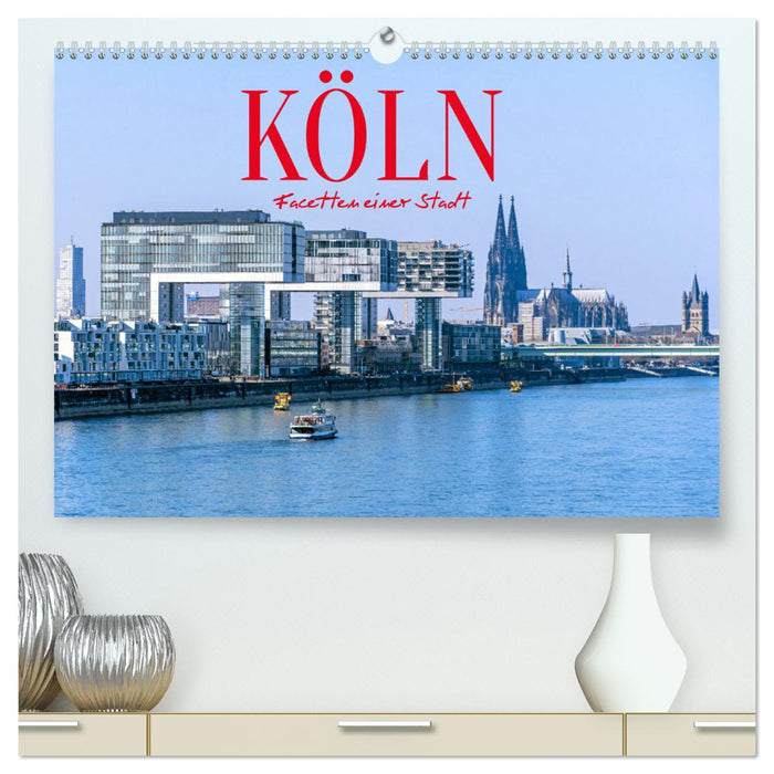 Köln - Facetten einer Stadt (CALVENDO Premium Wandkalender 2026)