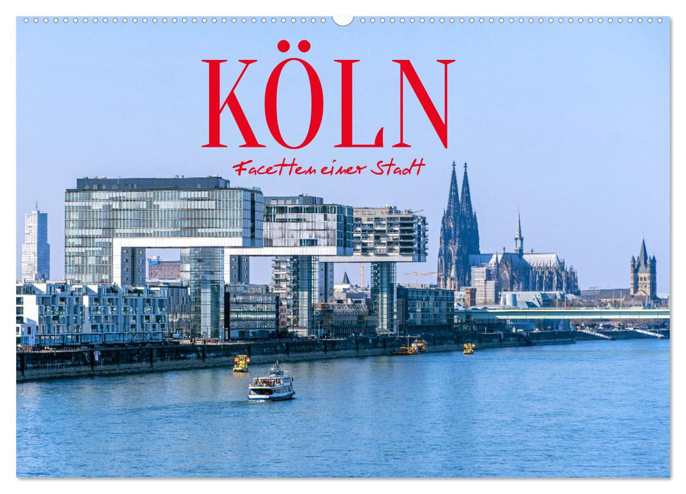 Köln - Facetten einer Stadt (CALVENDO Wandkalender 2026)