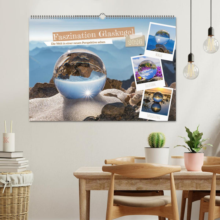 Faszination Glaskugel (CALVENDO Wandkalender 2026)