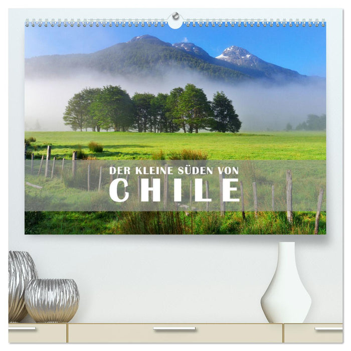 Der Kleine Süden von Chile (CALVENDO Premium Wandkalender 2026)