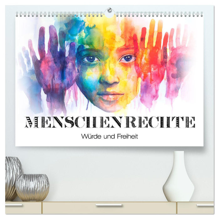 Menschenrechte - Würde und Freiheit (CALVENDO Premium Wandkalender 2026)