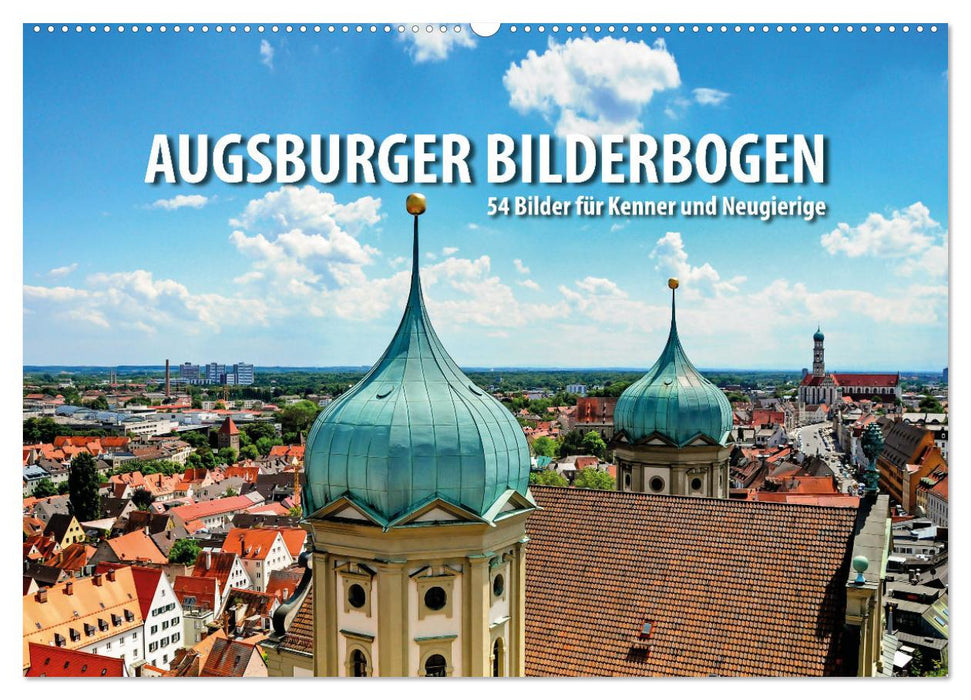 Augsburger Bilderbogen – 54 Bilder für Kenner und Neugierige (CALVENDO Wandkalender 2026)