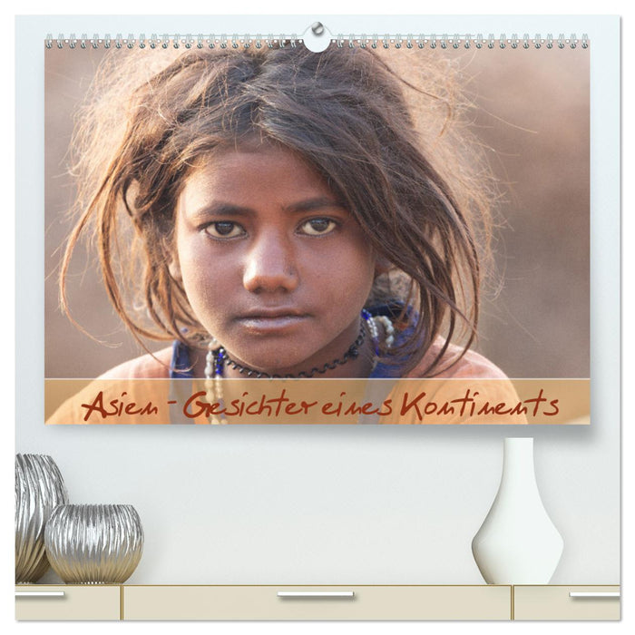 Asien - Gesichter eines Kontinents (CALVENDO Premium Wandkalender 2026)