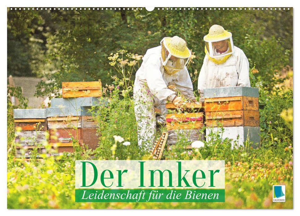 Der Imker: Leidenschaft für die Bienen (CALVENDO Wandkalender 2026)