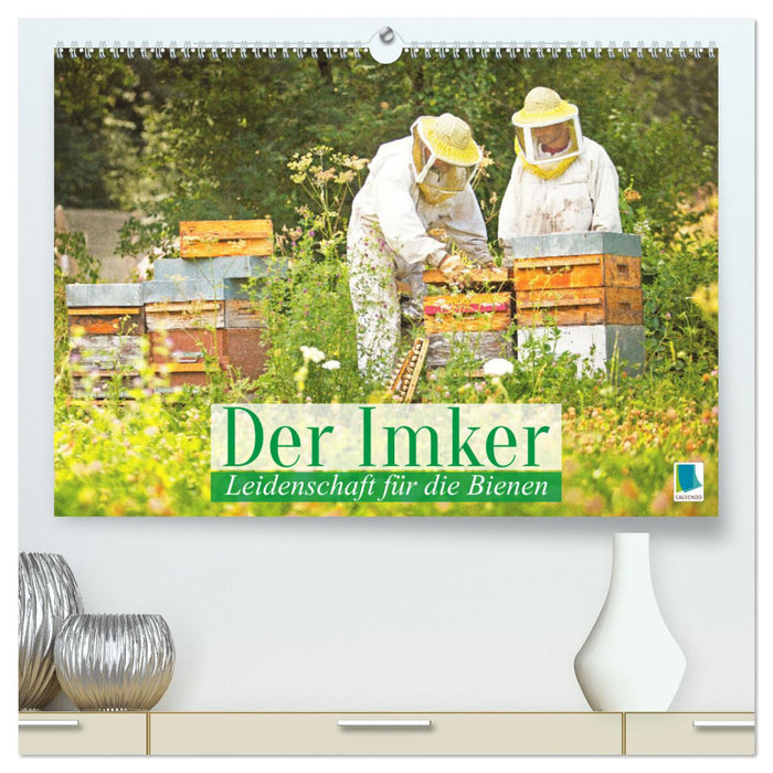 Der Imker: Leidenschaft für die Bienen (CALVENDO Premium Wandkalender 2026)