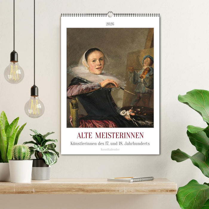 Alte Meisterinnen - Künstlerinnen des 17. und 18. Jahrhunderts Kunstkalender (CALVENDO Wandkalender 2026)